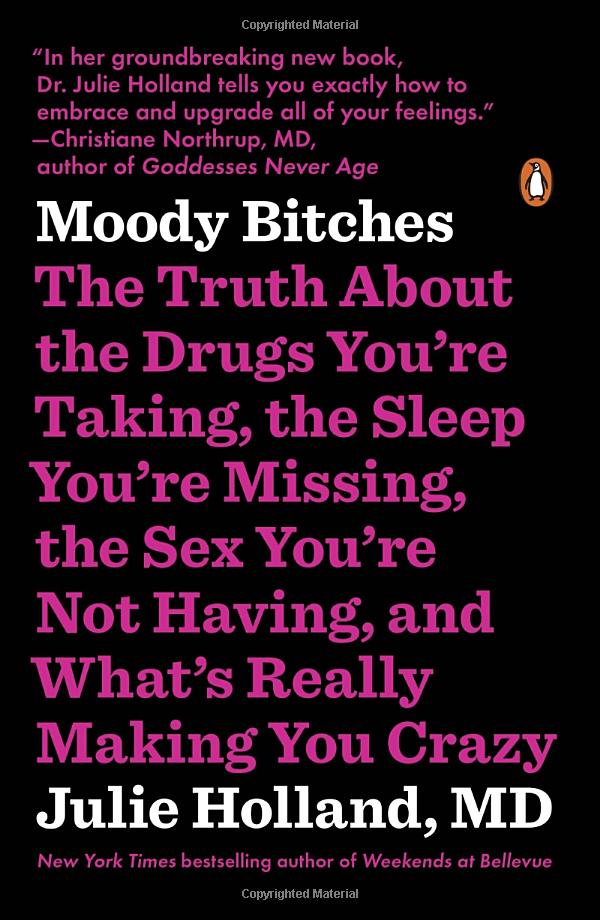 Book cover for the Dr. Julie Holland book "Moody Bitches," which includes a chapter on sex on psychedelics.